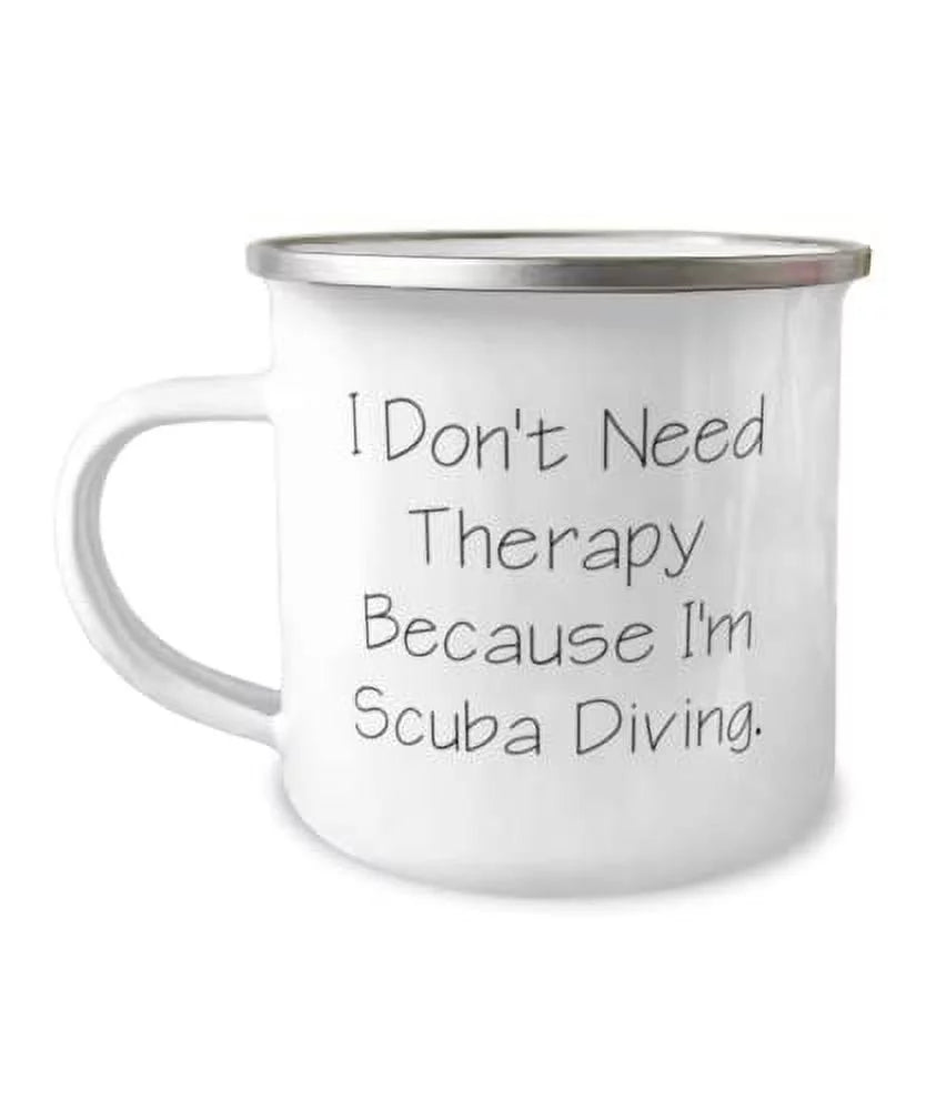 Epic Scuba Diving 12oz Camper Mug, I Don't Need Therapy Because I'm Scuba Diving, Beautiful Gifts for Men Women, Birthday Gifts, Scuba diving equipment, Scuba diving gear, Scuba diving wetsuit, Scuba
